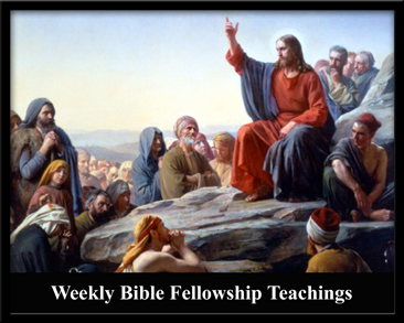 Weekly Bible Fellowship Teachings